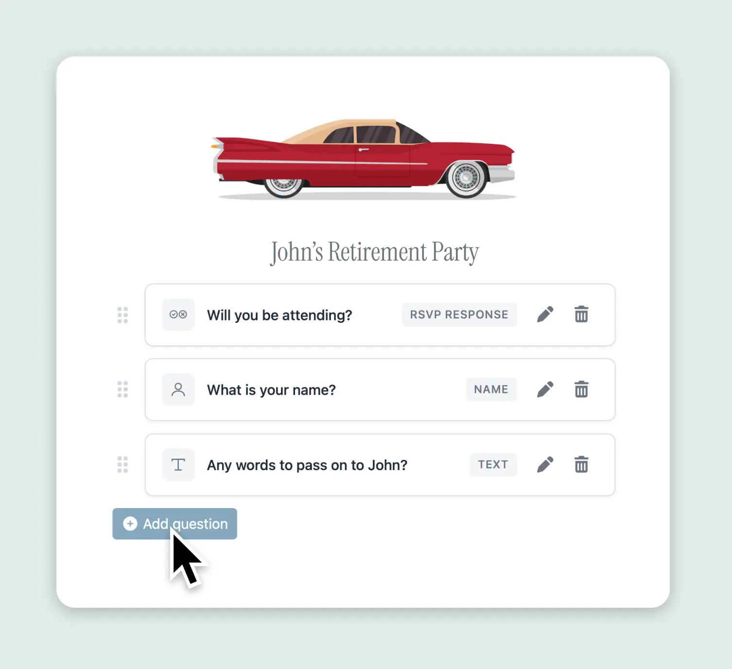 Customize Your RSVP form questions.