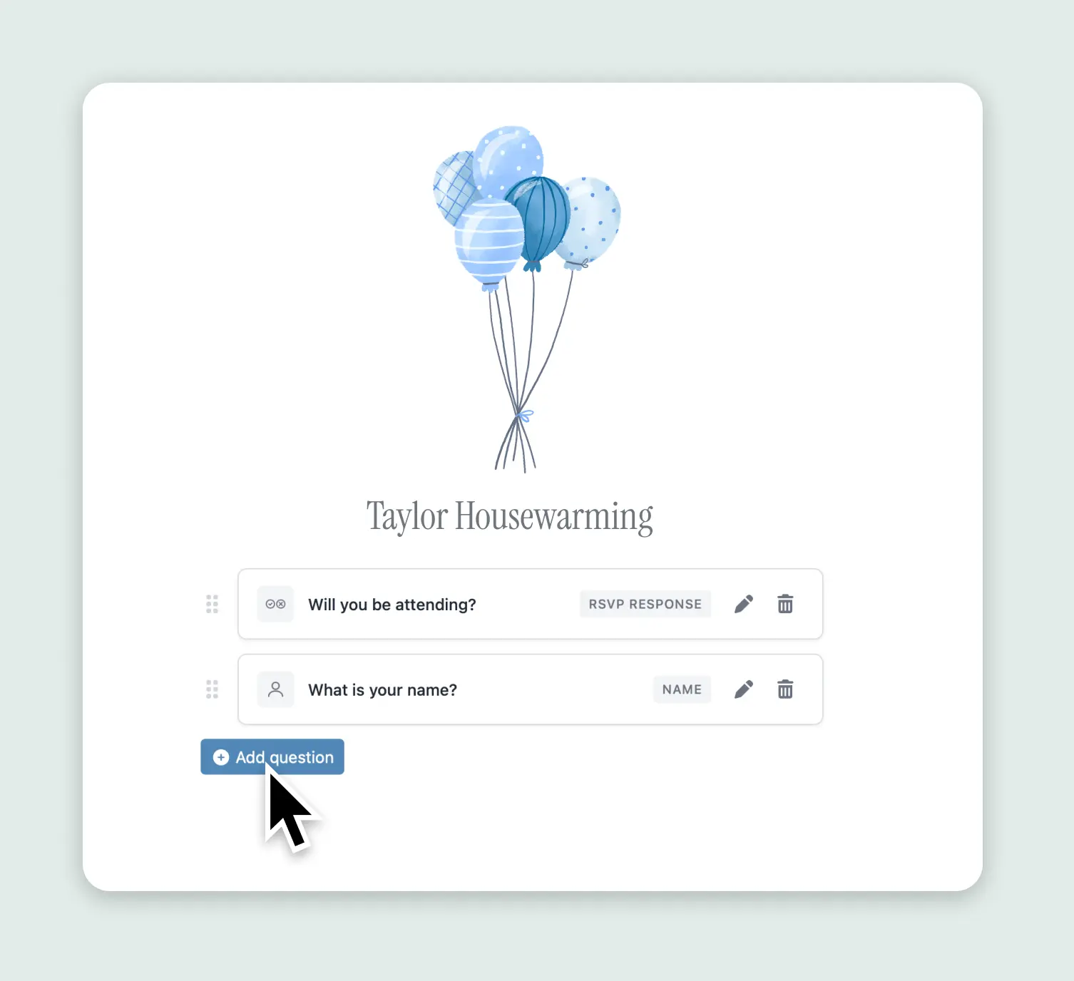 Customize your housewarming rsvp questions.